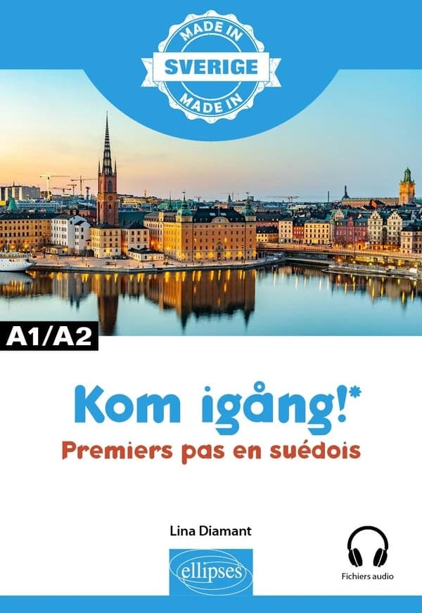 Kom igång ! : premiers pas en suédois