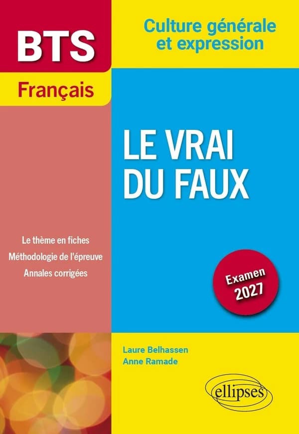 BTS Français, Culture générale et expression : Le vrai du faux ; Examen 2027 (édition 2027)