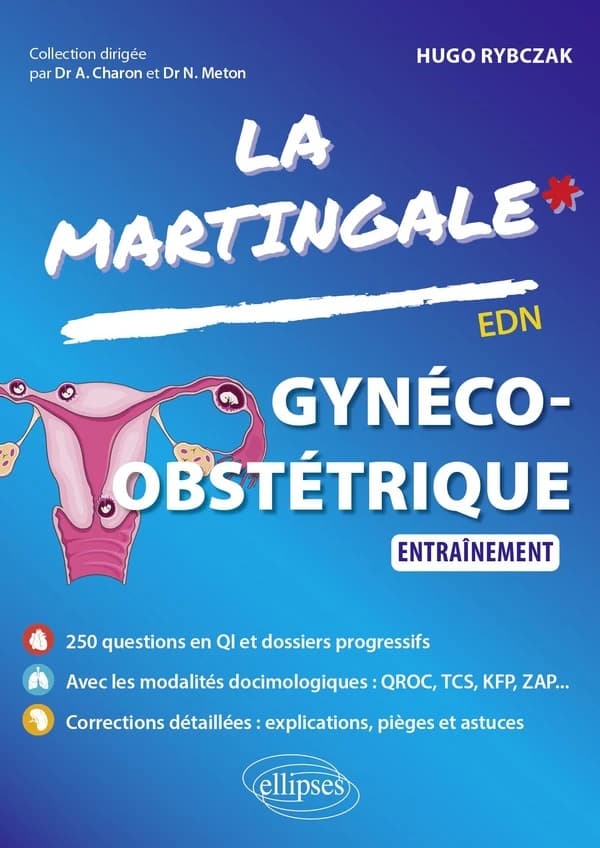 La martingale : Gynéco-obstétrique : entraînement : EDN (2e éd.)
