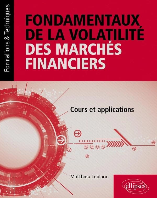 Fondamentaux de la volatilité des marchés financiers : cours et applications