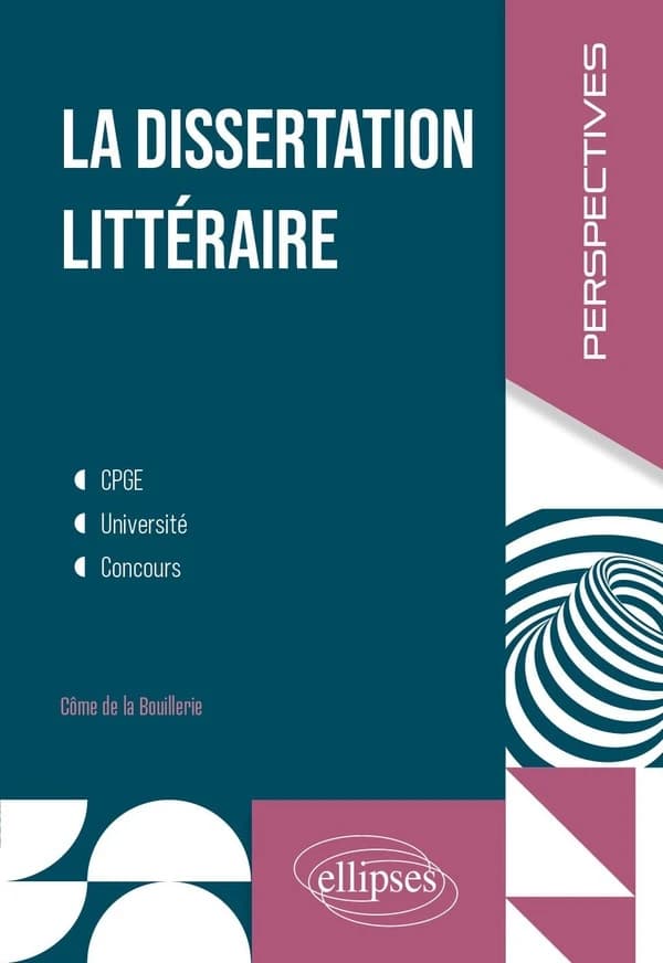 Précis de dissertation littéraire : CPGE, université, concours