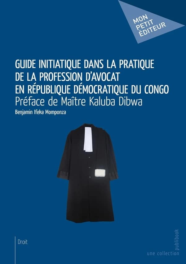 Guide initiatique dans la pratique de la profession d'avocat en République démocratique du Congo