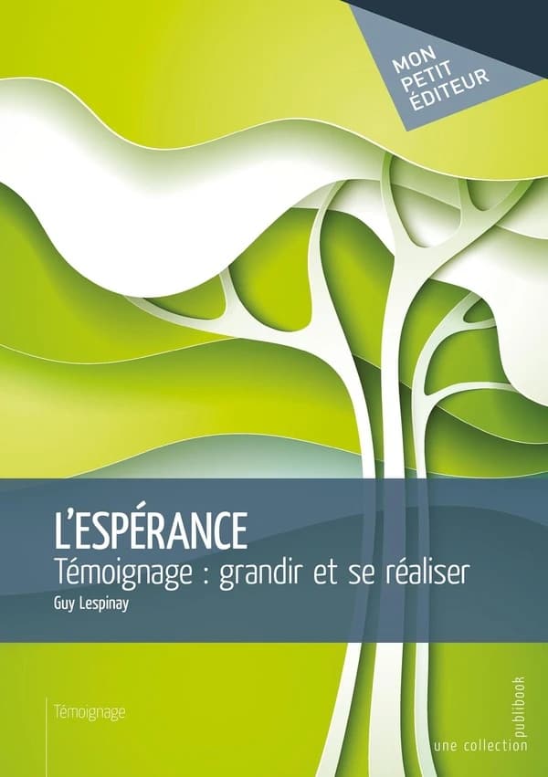 L'espérance : témoignage, grandir et se réaliser