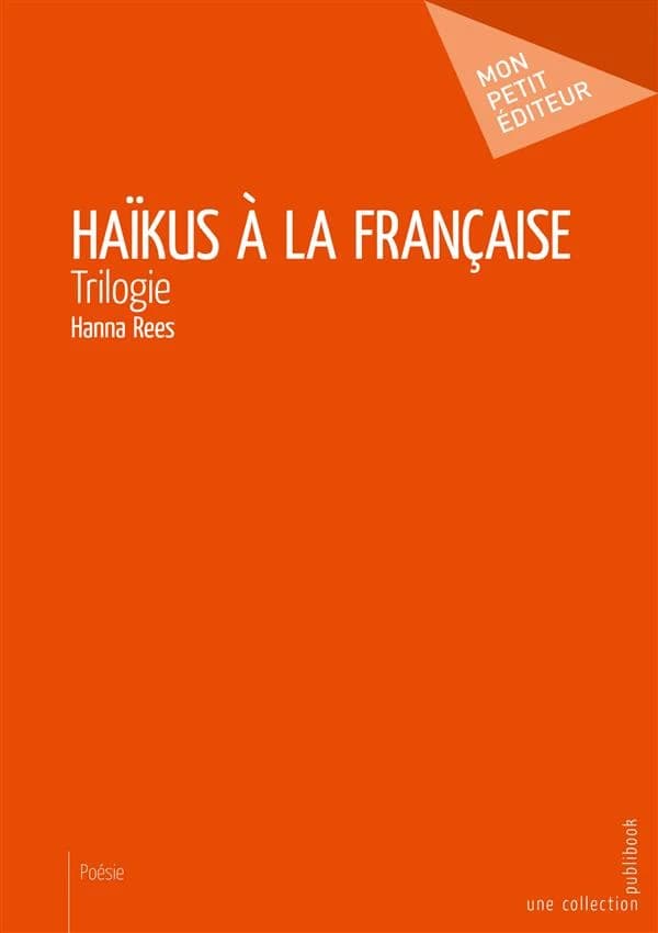 Haïkus à la française : trilogie