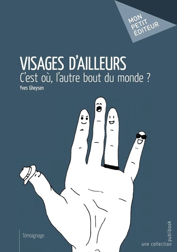 Visages d'ailleurs : c'est où, l'autre bout du monde ?
