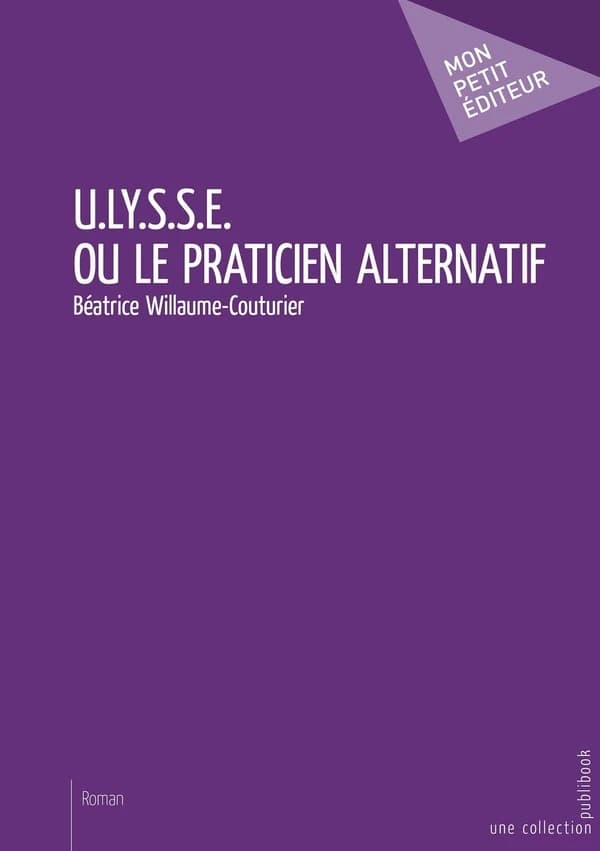 U.LY.S.S.E. ou le praticien alternatif