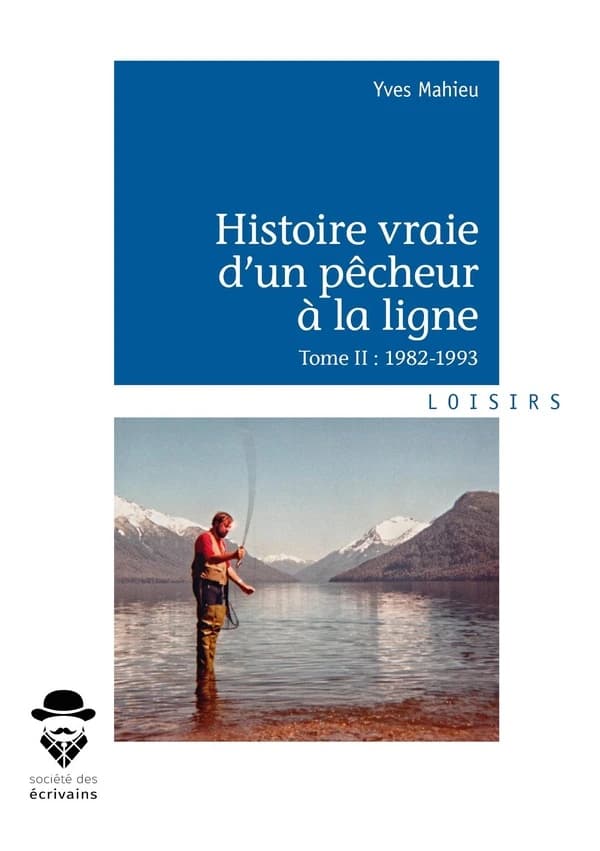 Histoire vraie d'un pêcheur à la ligne. Tome II, 1982-1993
