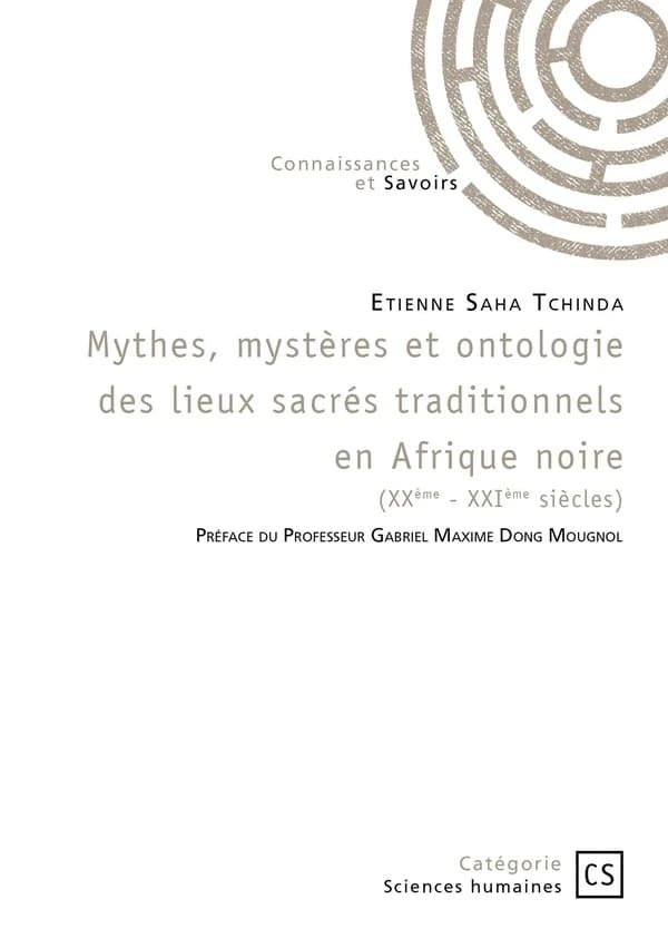Mythes, mystères et ontologie des lieux sacrés traditionnels en Afrique noire (XXème - XXIème siècle)