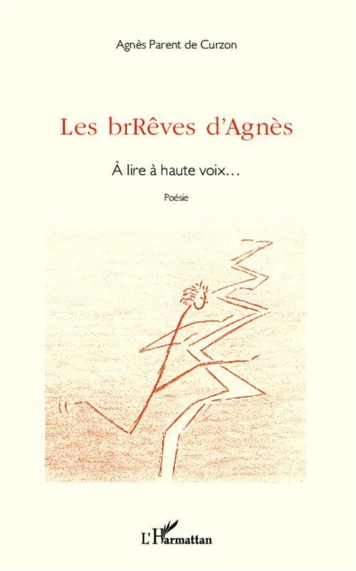 Les brRêves d'Agnès : à lire à haute voix, poésie