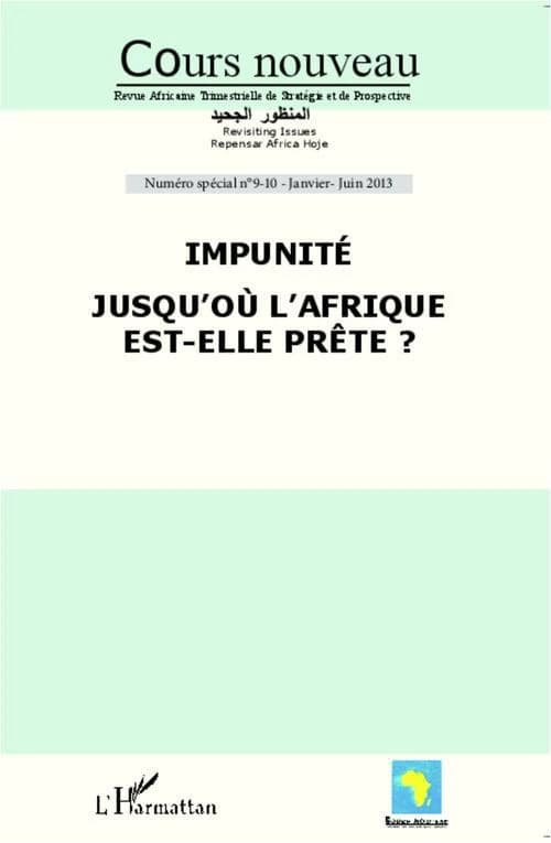 REVUE COURS NOUVEAU n.9 : t.10 ; impunité ; jusqu'où l'Afrique est-elle prête