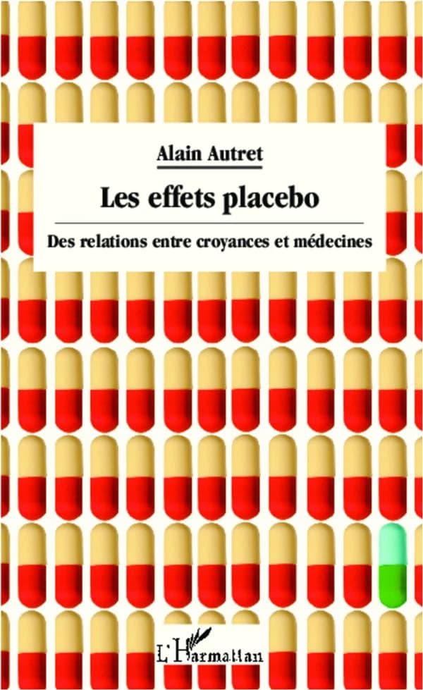Les effets placebo : des relations entre croyances et médecines