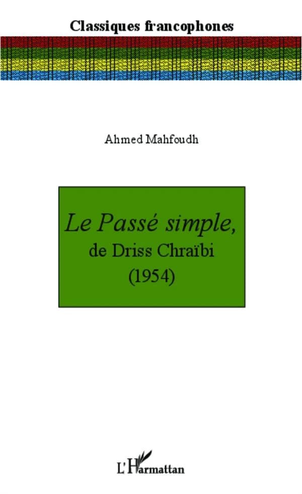 "Le passé simple" de Driss Chraïbi, 1954