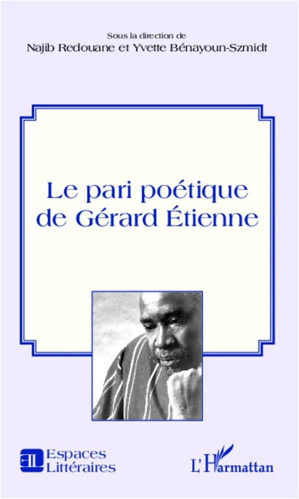 Le pari poétique de Gérard Étienne
