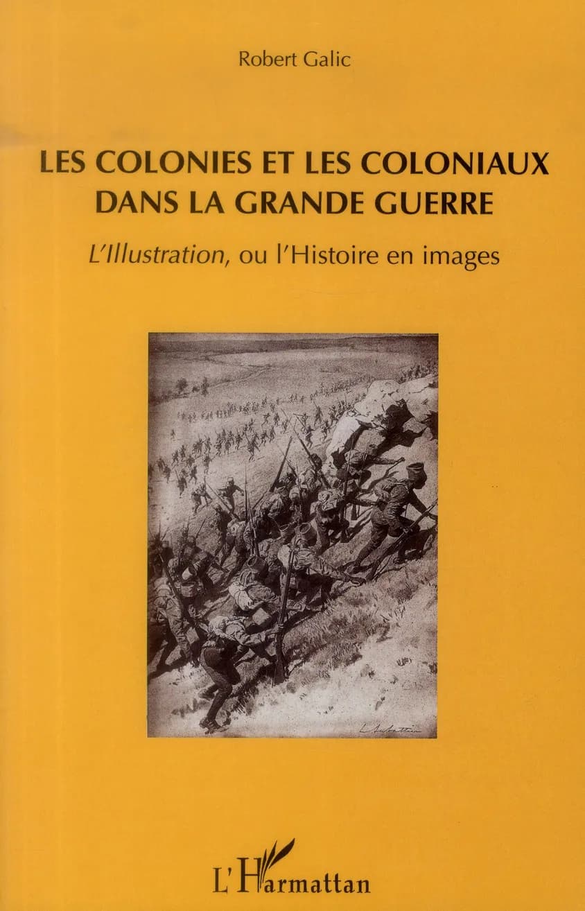 Les colonies et les coloniaux dans la Grande Guerre : L'Illustration, ou l'Histoire en images