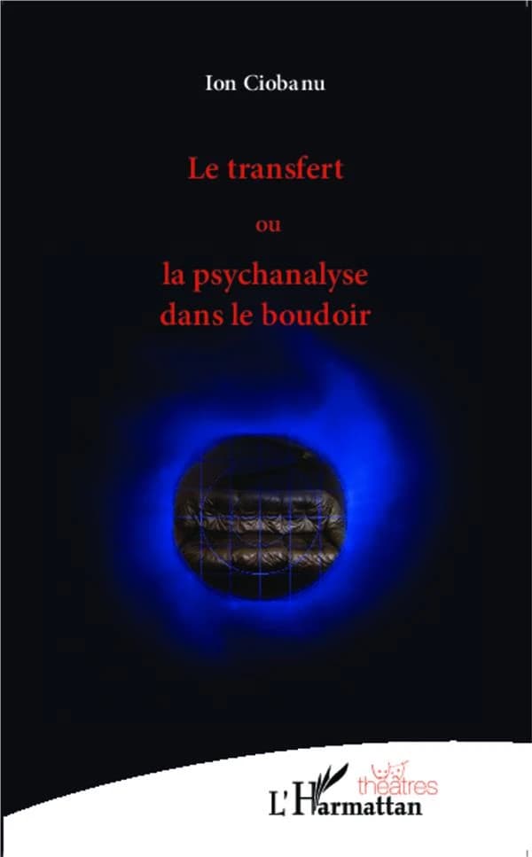 Le transfert ou La psychanalyse dans le boudoir