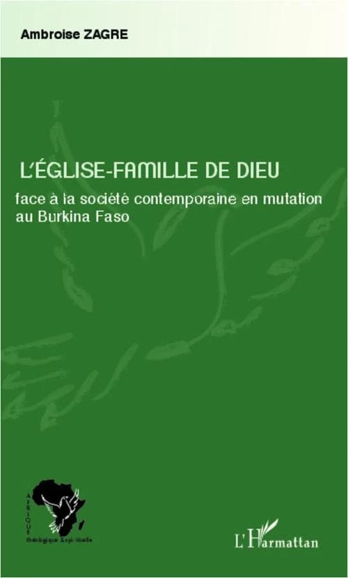 L'Église-famille de Dieu face à la société contemporaine en mutation au Burkina Faso