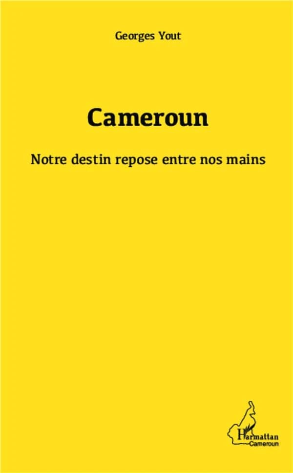 Cameroun : notre destin repose entre nos mains