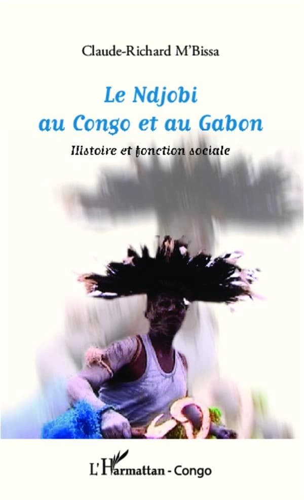 Le Ndjobi au Congo et au Gabon : histoire et fonction sociale