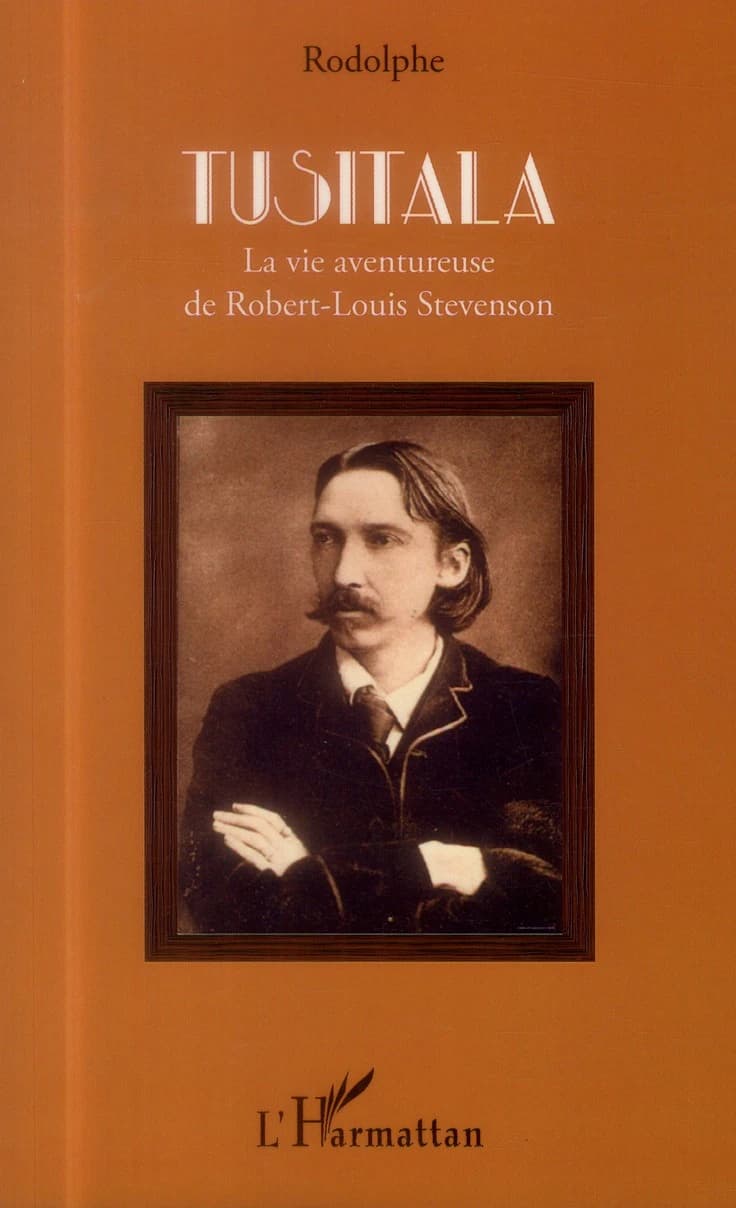 Tusitala : la vie aventureuse de Robert-Louis Stevenson