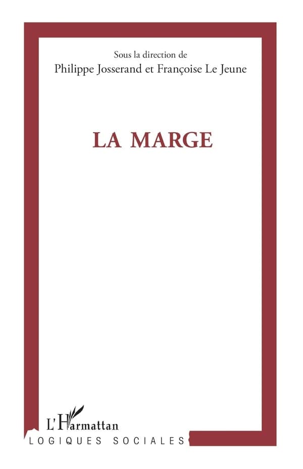 La marge : [actes des] Journées de la Maison des sciences de l'homme Ange-Guépin, [Nantes, 21 et 22 mai 2012]