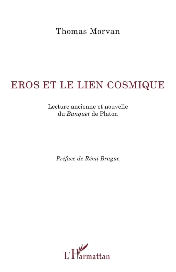 Éros et le lien cosmique : lecture ancienne et nouvelle du "Banquet" de Platon
