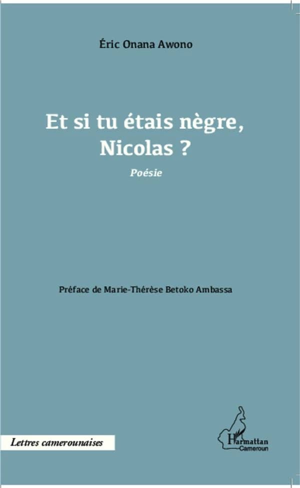 Et si tu étais nègre, Nicolas ? : poésie
