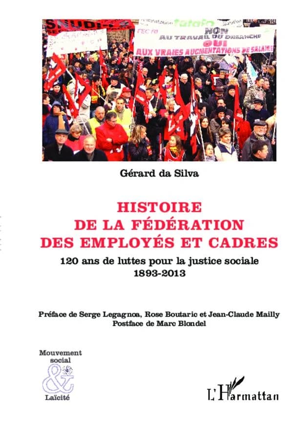Histoire de la Fédération des employés et cadres : 120 ans de luttes pour la justice sociale, 1893-2013