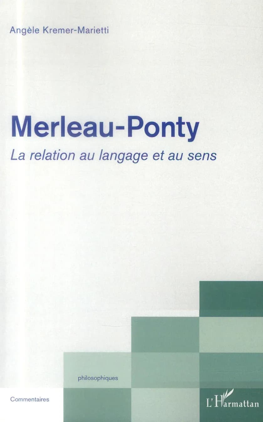 Merleau-Ponty : la relation au langage et au sens
