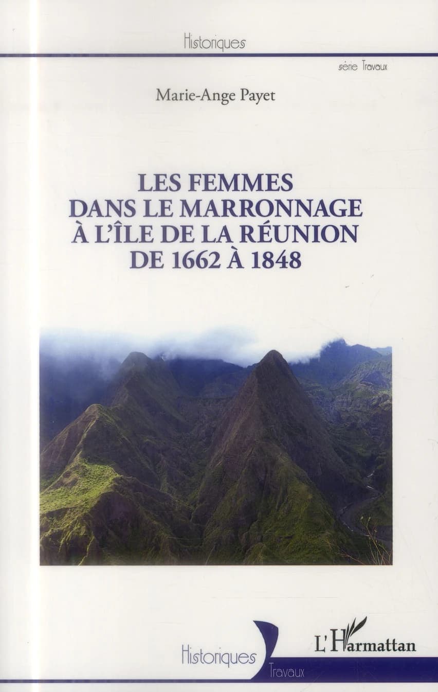 Les femmes dans le marronnage à l'île de la Réunion de 1662 à 1848