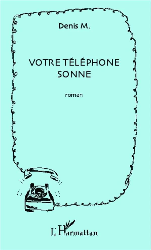 Votre téléphone sonne : roman