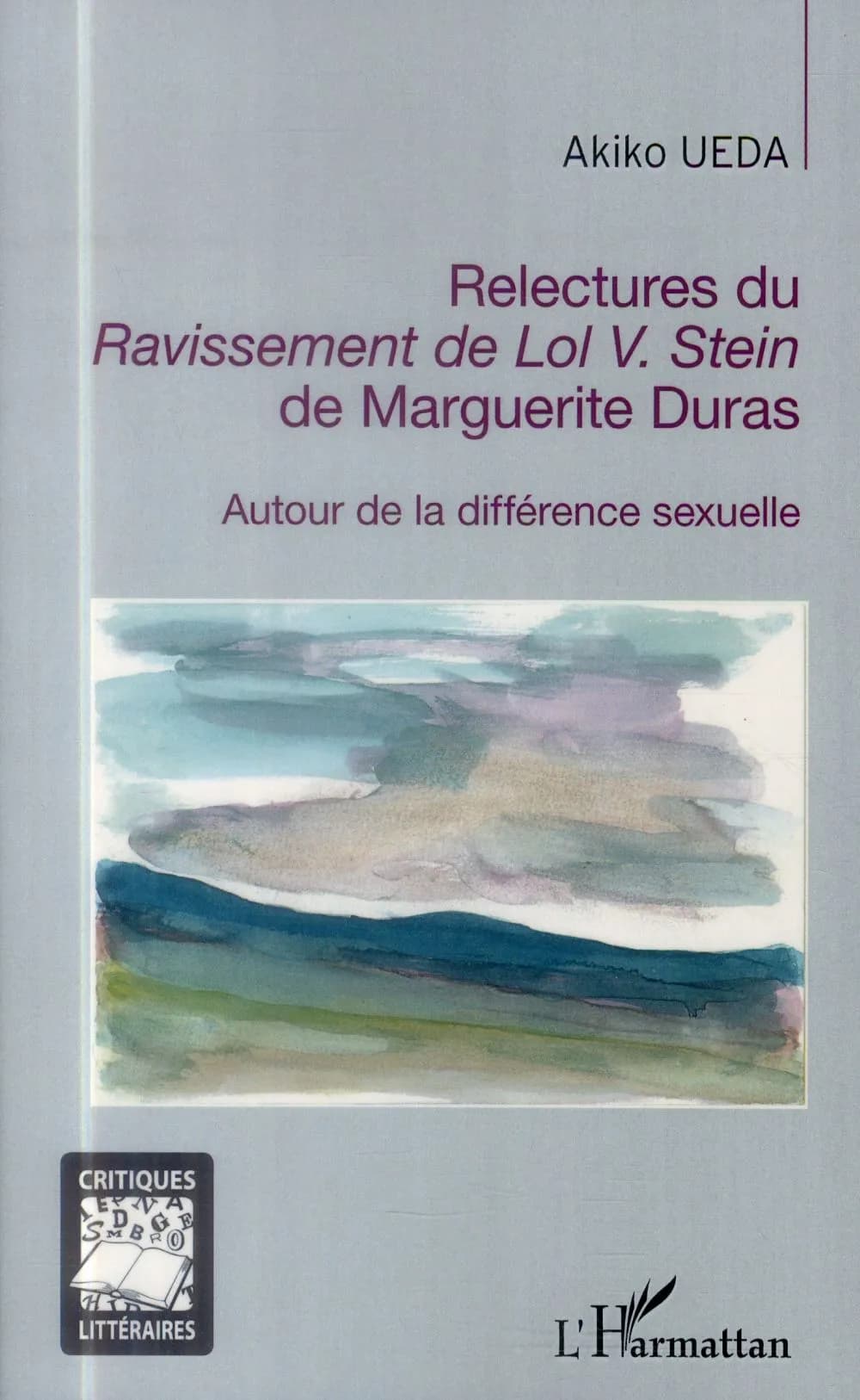 Relectures du "Ravissement de Lol V. Stein" de Marguerite Duras : autour de la différence sexuelle