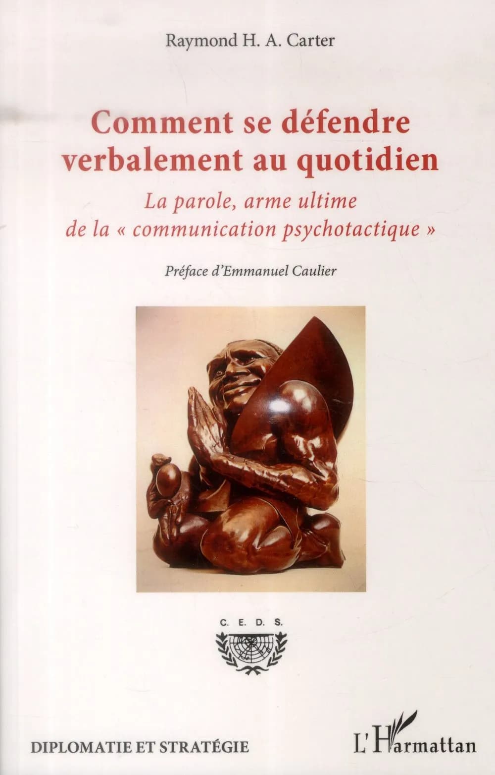 Comment se défendre verbalement au quotidien : la parole, arme ultime de la "communication psychotactique"