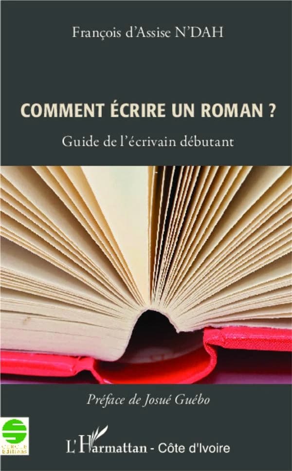 Comment écrire un roman ? : guide de l'écrivain débutant