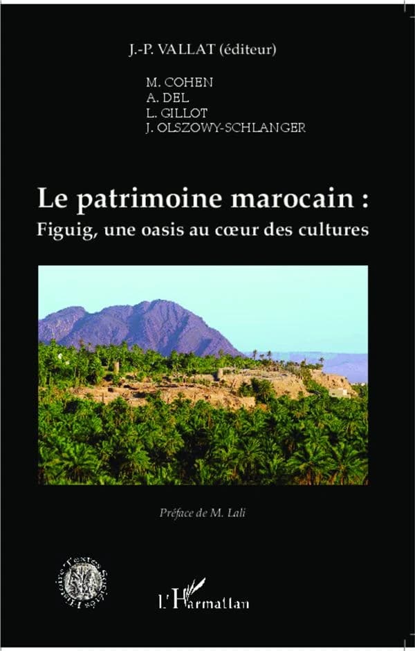 Le patrimoine marocain : Figuig, une oasis au coeur des cultures