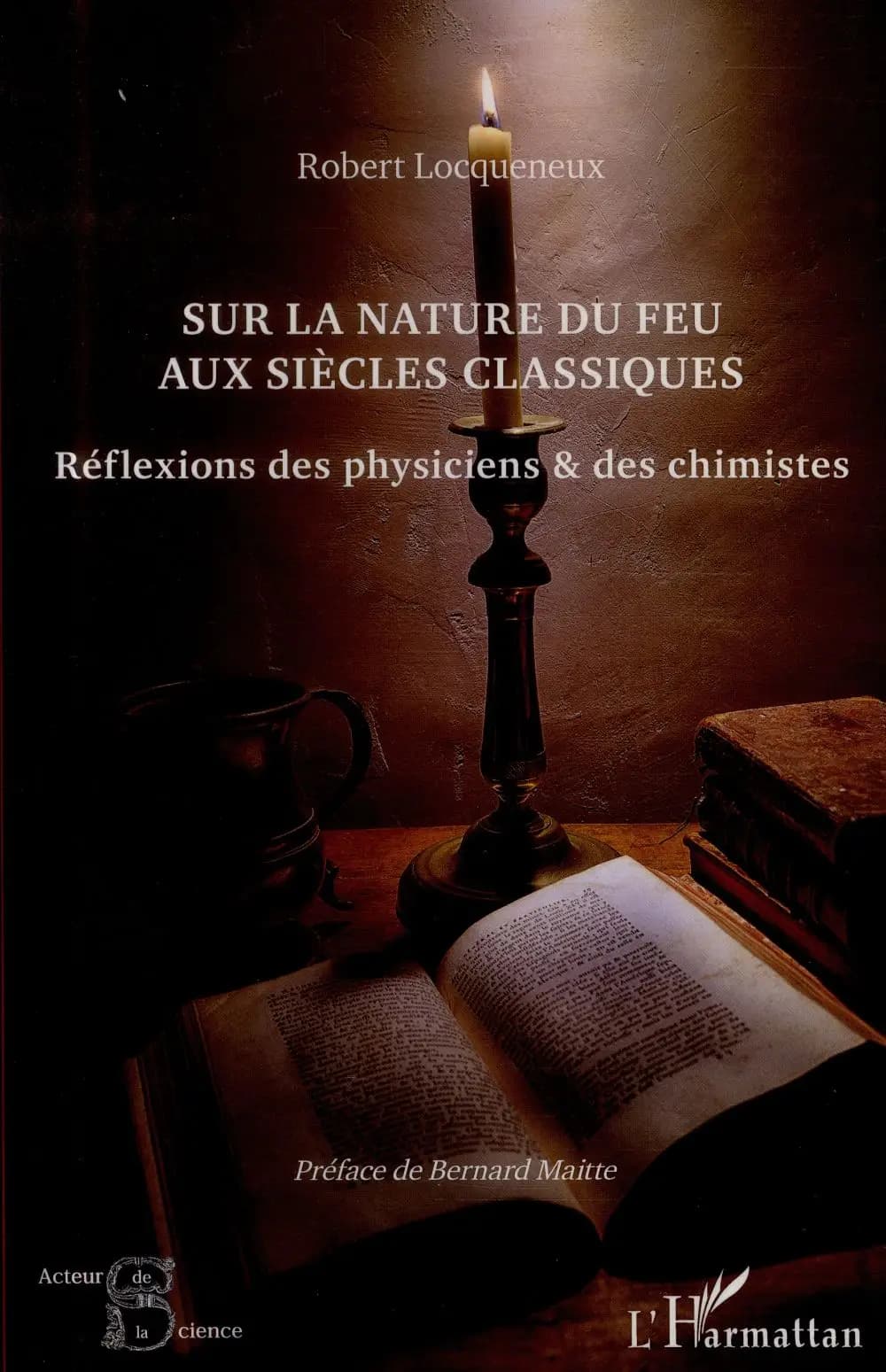 Sur la nature du feu aux siècles classiques : réflexions des physiciens & des chimistes