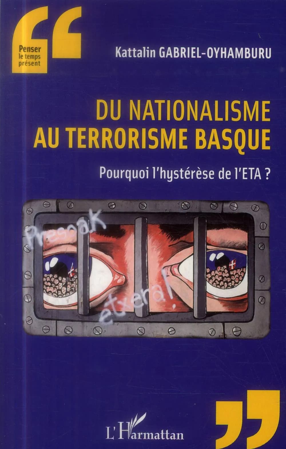 Du nationalisme au terrorisme basque : pourquoi l'hystérèse de l'ETA ?