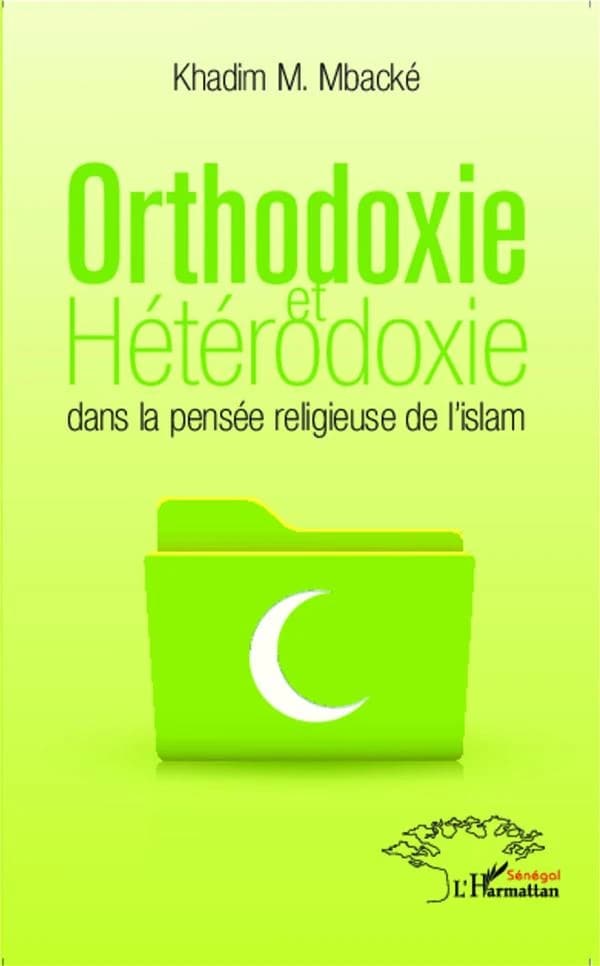 Orthodoxie et hétérodoxie dans la pensée religieuse de l'Islam
