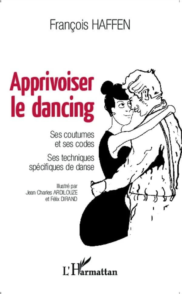 Apprivoiser le dancing : ses coutumes et ses codes, ses techniques spécifiques de danse
