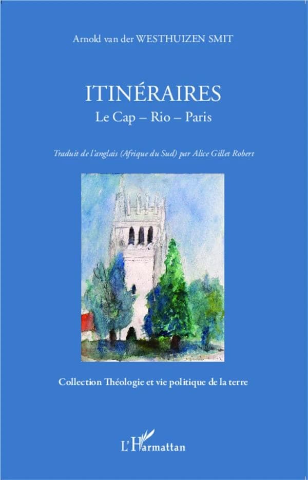 Itinéraires : Le Cap - Rio - Paris