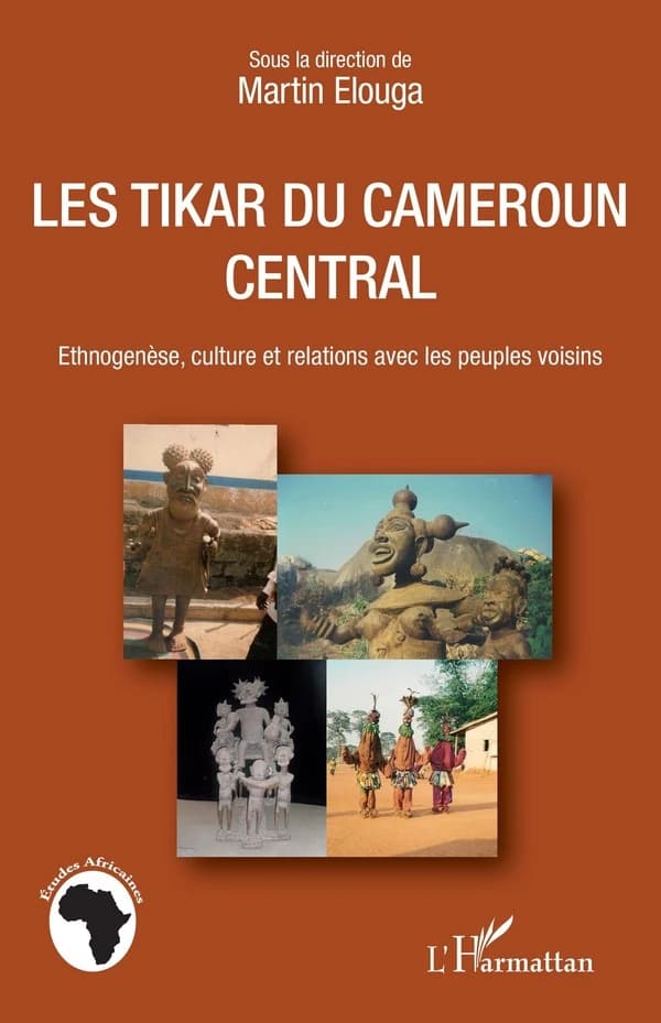 Les Tikar du Cameroun central : ethnogenèse, cultures et relations avec les peuples voisins