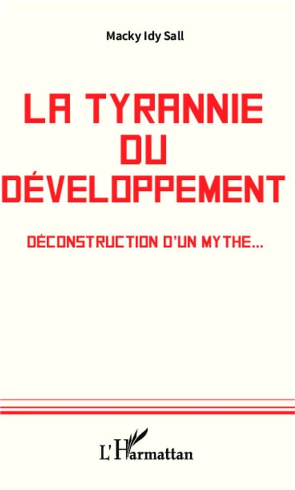 La tyrannie du développement : déconstruction d'un mythe