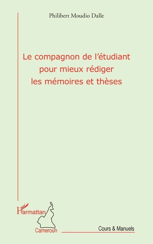 Le compagnon de l'étudiant pour mieux rédiger les mémoires et thèses