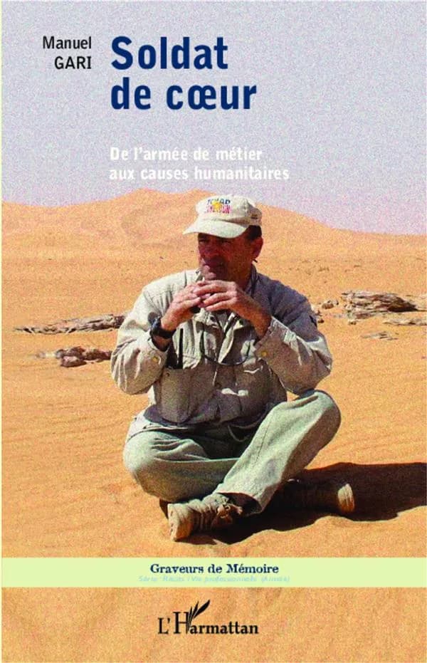 Soldat de coeur : de l'armée de métier aux causes humanitaires
