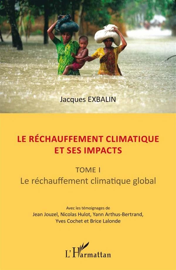 Le réchauffement climatique et ses impacts. Tome I, Le réchauffement climatique global
