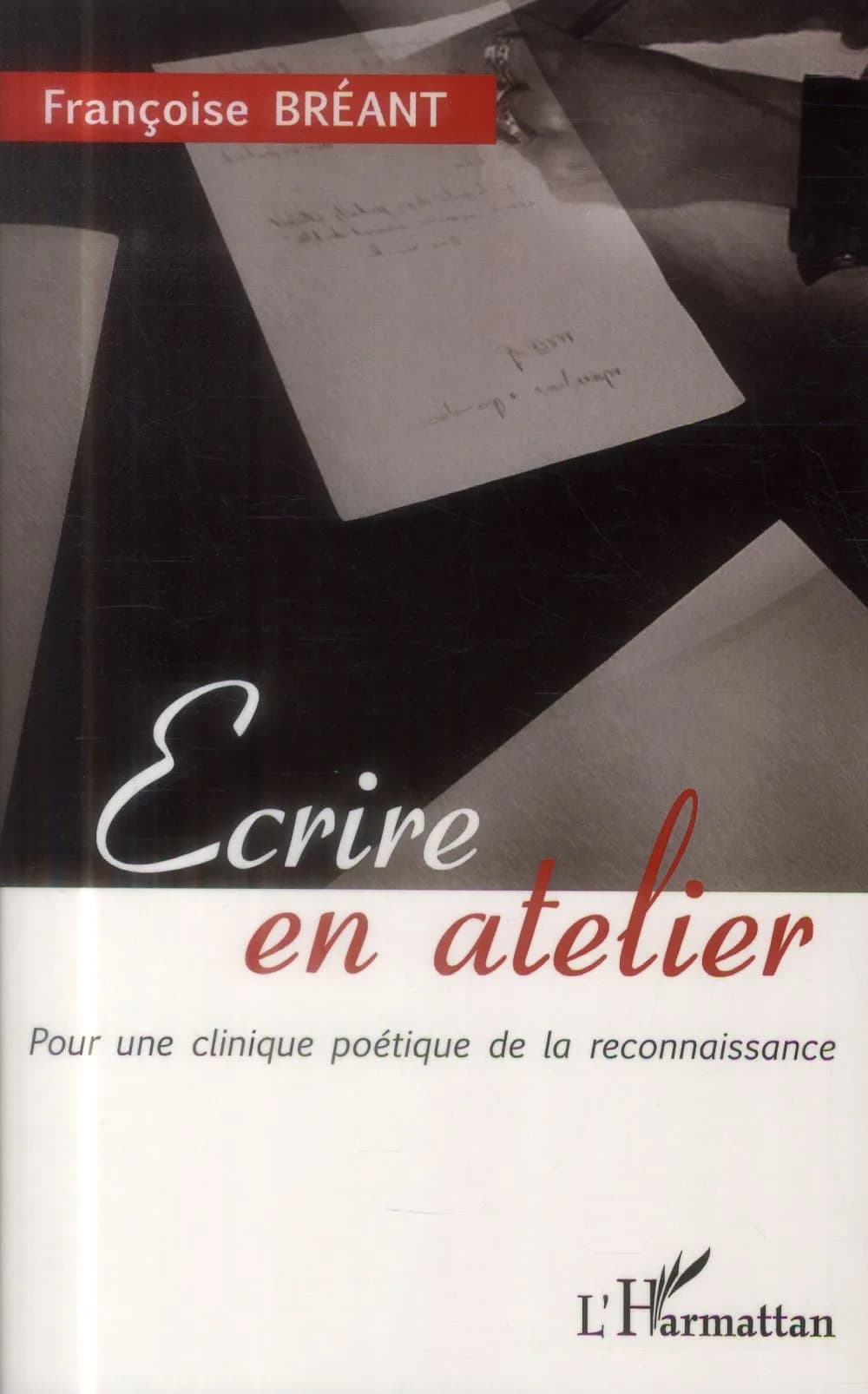 Écrire en atelier : pour une clinique poétique de la reconnaissance