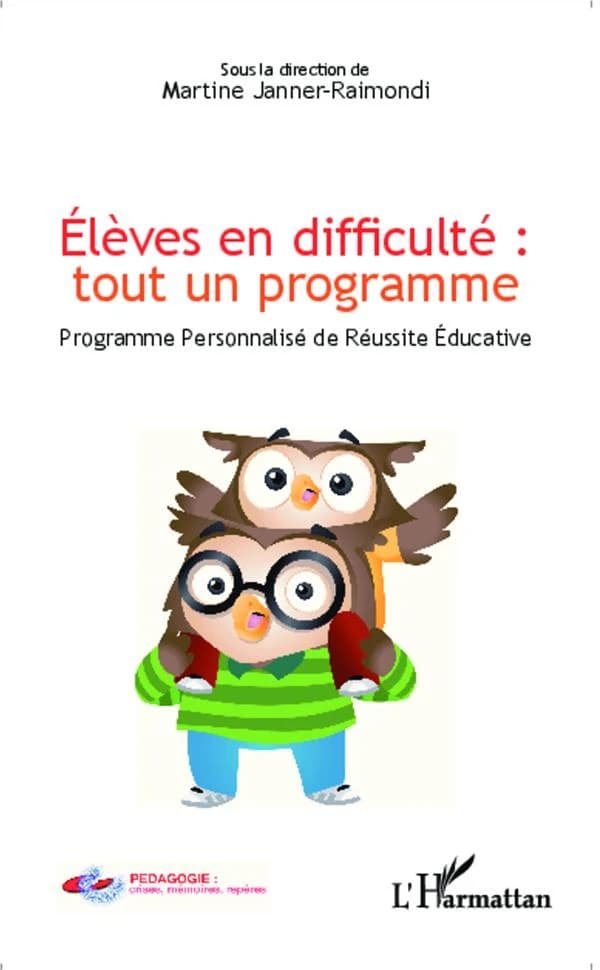 Élèves en difficulté : tout un programme : programme personnalisé de réussite éducative