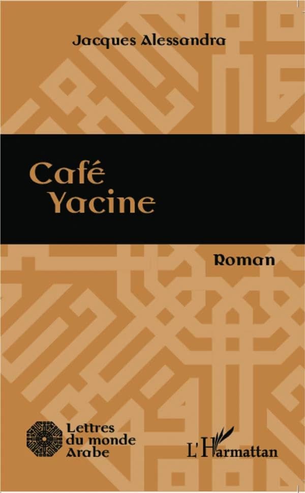 Café Yacine : roman
