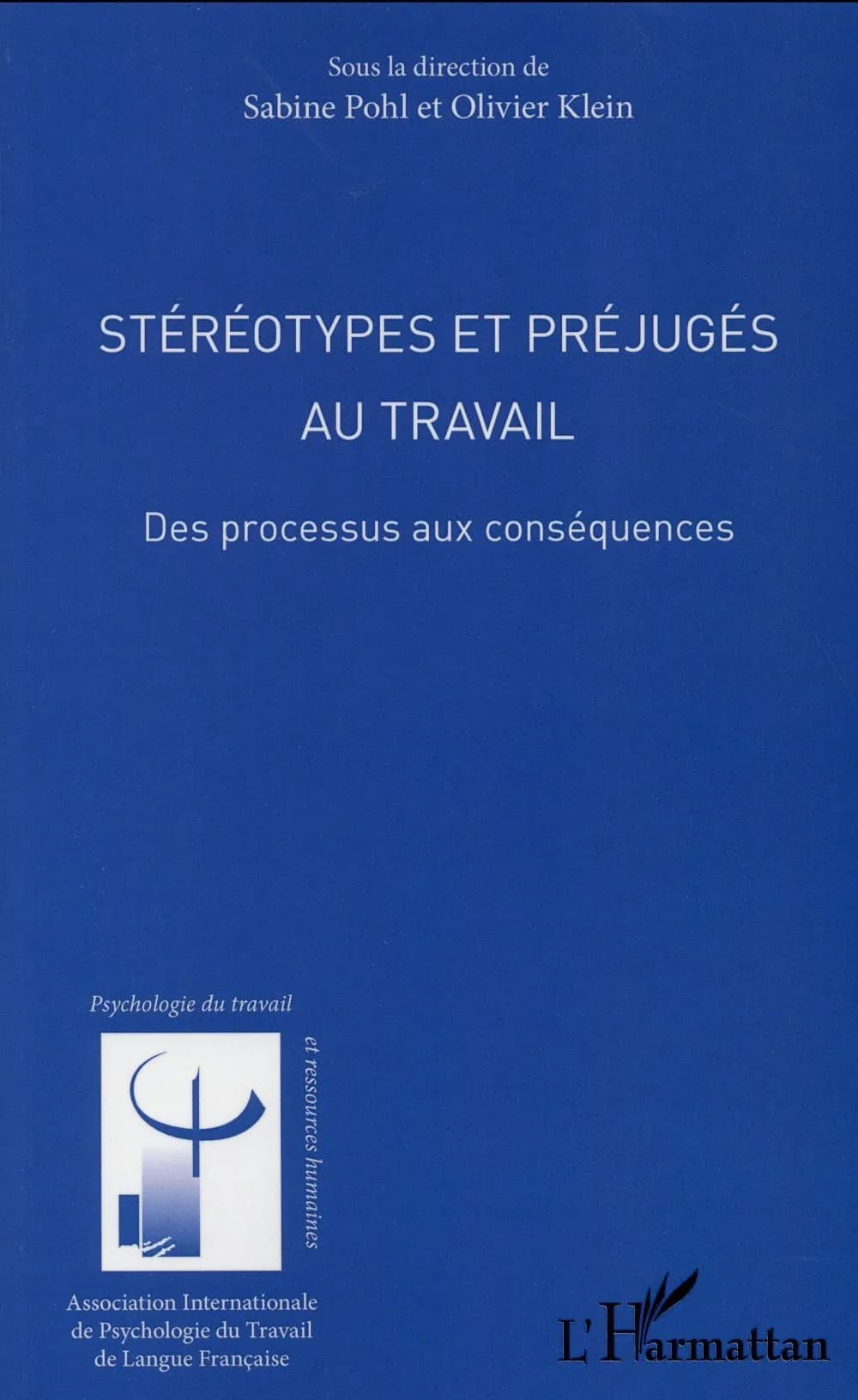 Stéréotypes et préjugés au travail : des processus aux conséquences