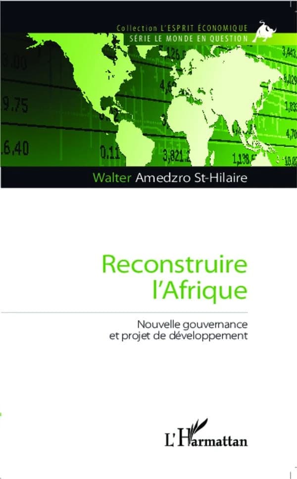 Reconstruire l'Afrique : nouvelle gouvernance et projet de développement