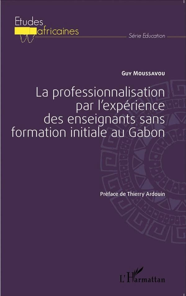 La professionnalisation par l'expérience des enseignants sans formation initiale au Gabon
